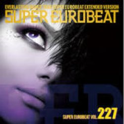 画像1: %% SEB 227 SUPER EUROBEAT VOL.227 (AVCD-10227)【CD】 2014.02.19 ON SALE ▲ 完売