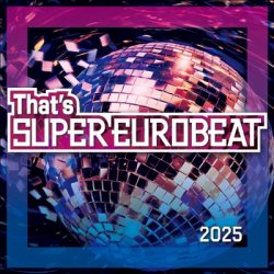 画像1: 2025/08/20発売 THAT'S SUPER EUROBEAT 2025 (AVCD-63753)【CD】Y3