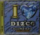 I LOVE DISCO DIAMONDS Collection Vol.19