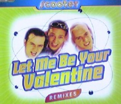 画像1: Scooter / Let Me Be Your Valentine (Remixes) 【CDS】最終在庫