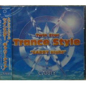 画像: Twin Star Trance Style"CARRY Night"