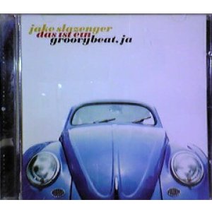 画像: Jake Slazenger / Das Ist Ein Groovybeat, Ja. 【CD】