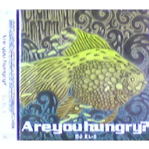 画像: $ DJ EL-5 / ARE YOU HUNGRY? (GECHO-002) 【CD】Y7