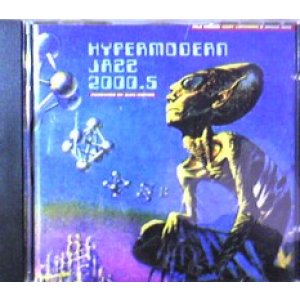 画像: Alec Empire / Hypermodern Jazz 2000.5 【CD】