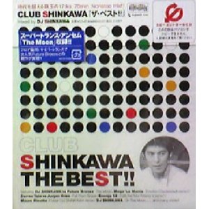 画像: DJ SHINKAWA / CLUB SHINKAWA THE BEST!!