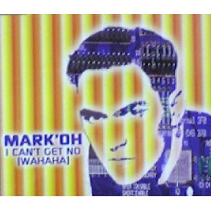 画像: Mark 'Oh / I Can't Get No (Wahaha) ★ケース割れ【CDS】最終在庫 