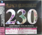 画像: $ SUPER EUROBEAT VOL.230 Anniversary Hits 100 Tracks SEB (AVCD-10230) 【2CD】 2014.08.20 ON SALE ▲
