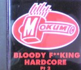 画像: $ Various / Bloody F**king Hardcore Pt 2 (MOK CD 97)【CD】最終在庫 Y2