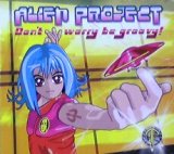 画像: $ Alien Project / Don't Worry Be Groovy! (TIPWCD034)【CD】最終在庫 Y2?
