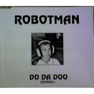 画像: $$ Robotman / Do Da Doo (CD NoMu 35) Remixes 【CDS】 Y14 後程済