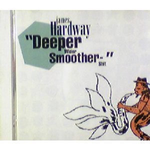 画像: James Hardway / Deeper, Wider, Smoother Shit 【CD】最終在庫