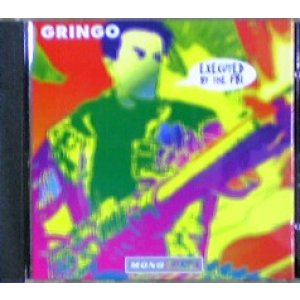 画像: $ Gringo / Executed By The FBI 【CD】 MONO 027 Y9