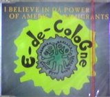 画像: E-De-Cologne / I Believe In Da Power Of American Immigrants 【CDS】完売かも \5800