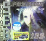 画像: $ SUPER EUROBEAT VOL.109  00.6.21  (AVCD-10109) Move Blazin' Beat (Eurobeat Mix) SEB 109 Y?