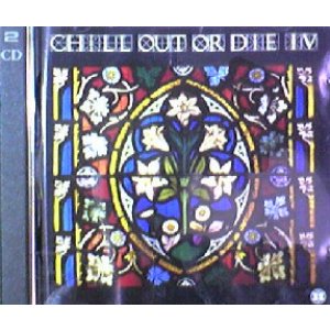 画像: $ Various / Chill Out Or Die IV (RSN CD 33) 【2CD】 完売 店長後程確認