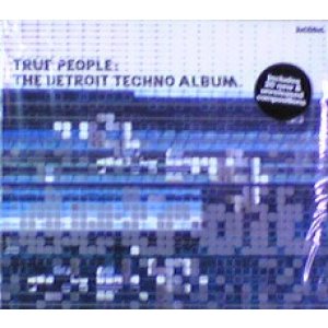 画像: Various / True People: The Detroit Techno Album 【2CD】厚