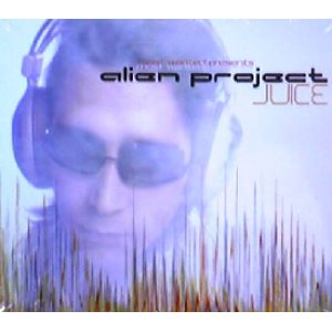 画像: Alien Project / Most Wanted Presents Alien Project - Juice 【CD】