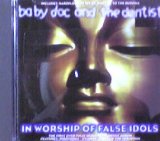 画像: Baby Doc And The Dentist / In Worship Of False Idols 【CD】残少