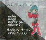 画像: $ MIJK'S MAGIC MARBLE BOX VOLUME 2 - TOKYO TRAX (Superstition 2041 CDM)  東京トラックス (CDS) Y19