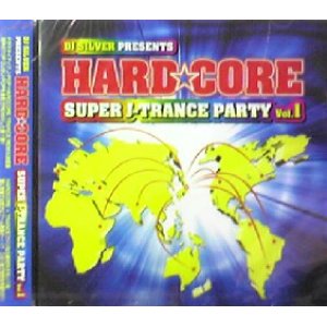 画像: HARD★CORE SUPER J-TRANCE PARTY VOL.1