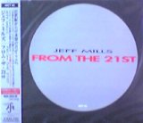 画像: Jeff Mills / From The 21st 【CD】  原修正