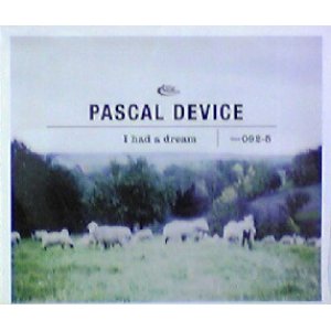 画像: Pascal Device / I Had A Dream 【CDS】最終在庫