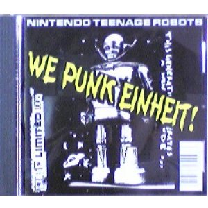 画像: Nintendo Teenage Robots / We Punk Einheit! 【CD】残少 未