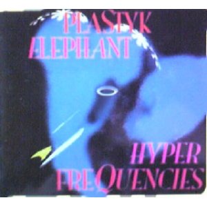 画像: Plastyk Elephant / Hyper Frequencies  【CD】