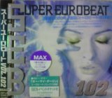 画像: $ SEB 102  Super Eurobeat Vol. 102 (AVCD-10102) Max 銀河の誓い (Eurobeat Mix) 原修正 Y?