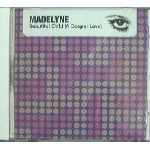 画像: Madelyne / Beautiful Child (A Deeper Love) 【CDS】残少