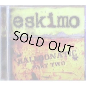 画像: Eskimo / Balloonatic - Part Two 【CD】完売