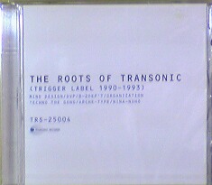 画像1: $ Various / The Roots Of Transonic (Trigger Label 1990-1993) 日本盤 (TRS-25004)【CD】  原修正 Y20+ 後程済