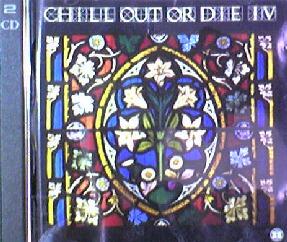 画像1: $ Various / Chill Out Or Die IV (RSN CD 33) 【2CD】 完売 店長後程確認