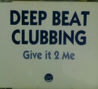 画像1: Deep Beat Clubbing / Give It 2 Me 【CDS】残少未