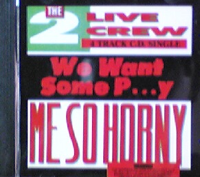 画像1: YN$ The 2 Live Crew / We Want Some Pussy / Me So Horny　(COLCDS 1) 【CDS】 