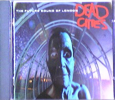 画像1: The Future Sound Of London / Dead Cities 【通常盤/CD】最終